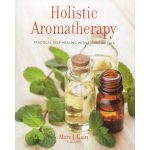 Holistic Aromatherapy (Book)